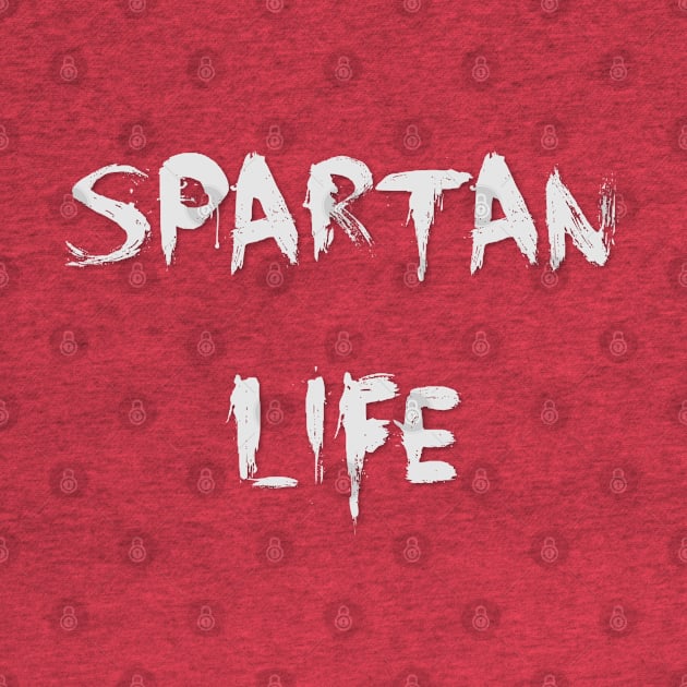 Spartan Life This is Sparta by DesignsbyZazz